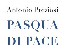 “Pasqua di Pace”: in libreria il nuovo libro di Antonio Preziosi sul cammino dei Papi verso l’unità e la pace pasqua di pace libro