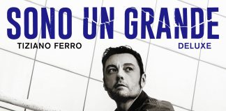 Tiziano Ferro annuncia “Sono un grande (deluxe)”