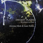 “Distant Plains”: Alcyona Mick e Liam Noble reinventano Holst distant plains