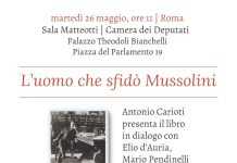 Libri: a Roma la presentazione di “L’uomo che sfidò Mussolini”