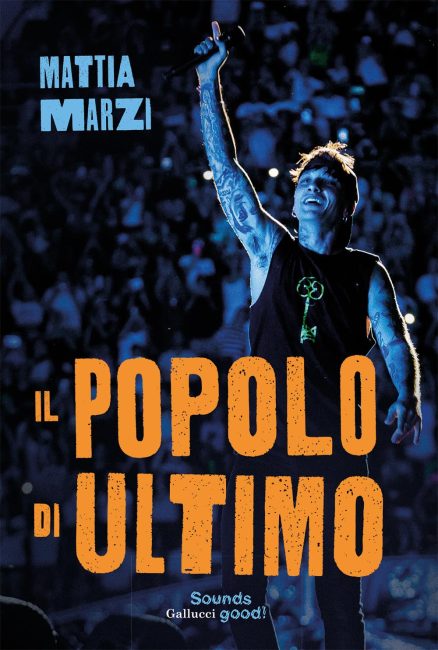 il popolo di ultimo mattia marzi racconta il fenomeno della generazione ultimo da Lopinionista.it il popolo di ultimo mattia marzi racconta il fenomeno della generazione ultimo