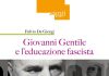Fulvio De Giorgi indaga Gentile e l’educazione fascista giovanni gentile educazione fascista libro