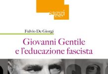 Fulvio De Giorgi indaga Gentile e l’educazione fascista giovanni gentile educazione fascista libro
