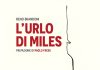 “L’urlo di Miles”: il primo romanzo di Reno Brandoni l'urlo di miles libro