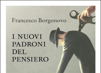 “I nuovi padroni del pensiero”: il saggio di Francesco Borgonovo i nuovi padroni del pensiero