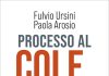 Processo al colesterolo, Ursini e Arosio portano in libreria un’indagine scientifica che diventa racconto processo al colesterolo libro