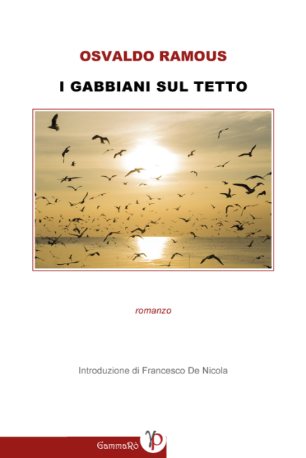 arriva per la prima volta in italia i gabbiani sul tetto il romanzo d8217esordio di osvaldo ramous da Lopinionista.it arriva per la prima volta in italia i gabbiani sul tetto il romanzo d8217esordio di osvaldo ramous