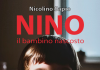 “Nino. Il bambino nascosto” di Nicolino Sapio. Tratto da una storia vera, un romanzo sui ‘bambini invisibili’