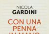“Con una penna in mano”, il libro di Nicola Gardini