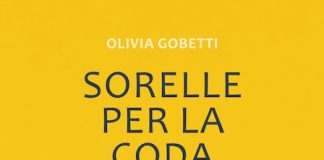 “Sorelle per la coda”: il nuovo romanzo di Olivia Gobetti gobetti sorelle per la coda libro