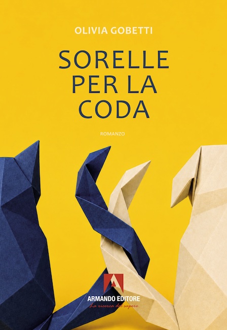 sorelle per la coda il nuovo romanzo di olivia gobetti da Lopinionista.it sorelle per la coda il nuovo romanzo di olivia gobetti