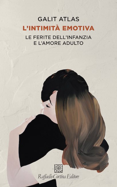galit atlas torna in libreria un viaggio nelle ferite dell8217infanzia per comprendere l8217amore adulto da Lopinionista.it galit atlas torna in libreria un viaggio nelle ferite dell8217infanzia per comprendere l8217amore adulto