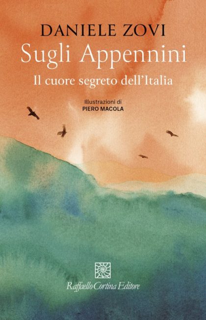 sugli appennini il libro di daniele zovi sul cuore segreto dell8217italia da Lopinionista.it sugli appennini il libro di daniele zovi sul cuore segreto dell8217italia