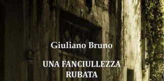 “Una fanciullezza rubata”, il memoir di Giuliano Bruno una fanciullezza rubata libro